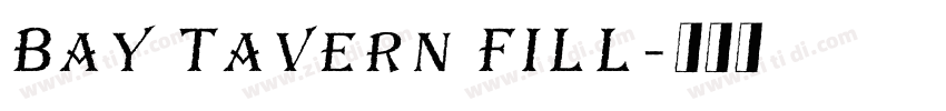 Bay Tavern FILL字体转换